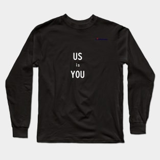 Us is You Long Sleeve T-Shirt